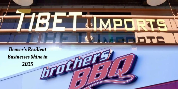 Denver’s Resilient Businesses Shine In 2025: Brothers Bbq And Tibet ...