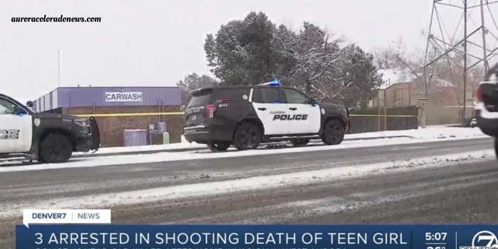 Three Arrested in Deadly Shooting of 16-Year-Old Aurora Girl