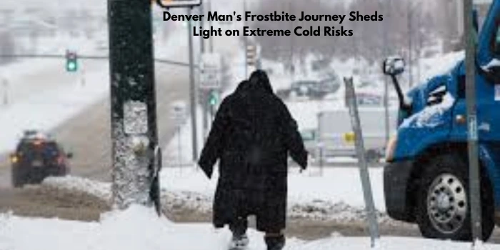 Denver Mans Frostbite Journey Sheds Light on Extreme Cold Risks