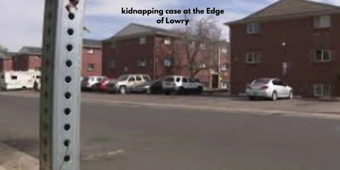 kidnapping case at the Edge of Lowry