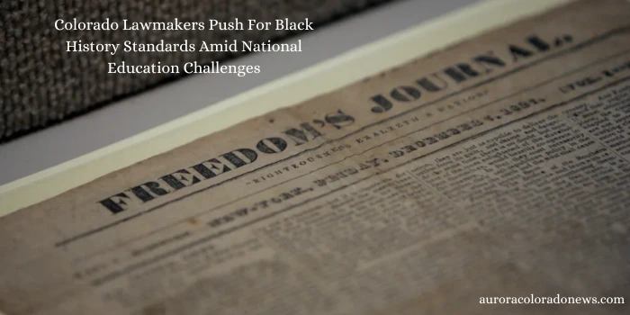 Colorado Lawmakers Push For Black History Standards Amid National Education Challenges